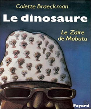 Le Dinosaure, le Zaïre de Mobutu