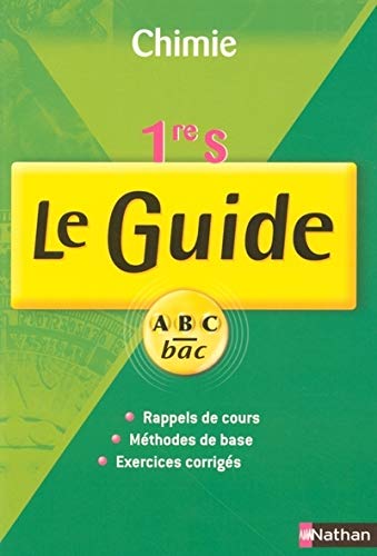 Chimie 1e S: Le Guide programme 2001