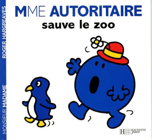 Madame Autoritaire sauve le zoo