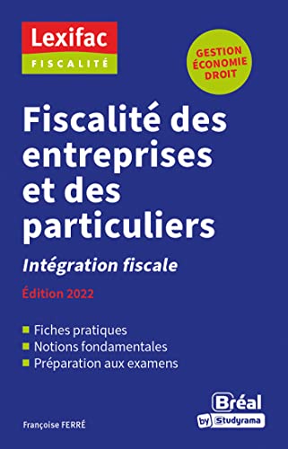 Fiscalité des entreprises et des particuliers: Intégration fiscale – Édition 2022