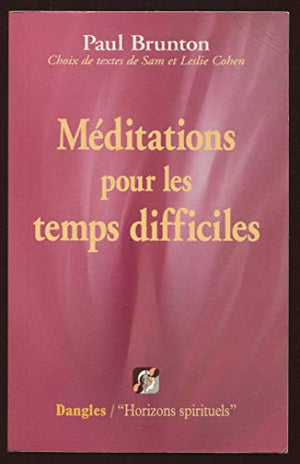 Méditations pour les temps difficiles