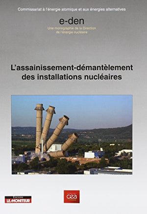 L'assainissement - démantèlement des installations nucléaires