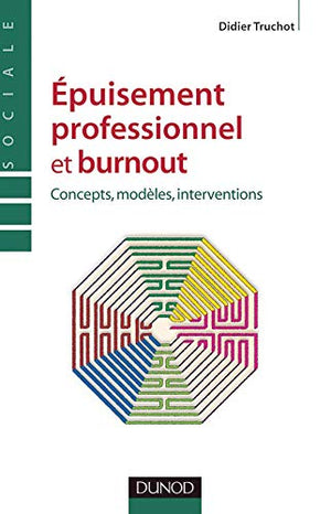 L'épuisement professionnel : Concepts, modèles, interventions