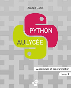 Python au lycée (tome 1): Algorithmes et programmation