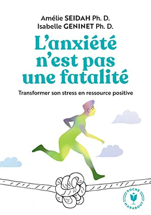 L'anxiété n'est pas une fatalité