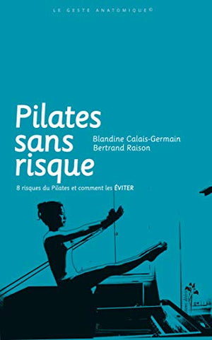 Pilates sans risque - 8 risques du Pilates et comment les éviter