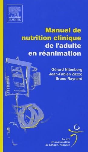 Manuel de nutrition clinique de l'adulte en réanimation