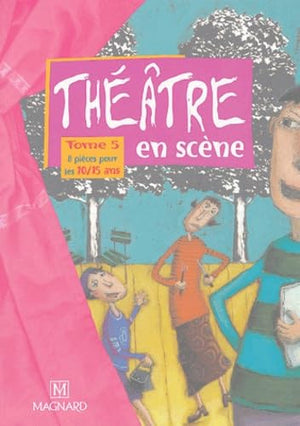 Théâtre en scène, tome 5