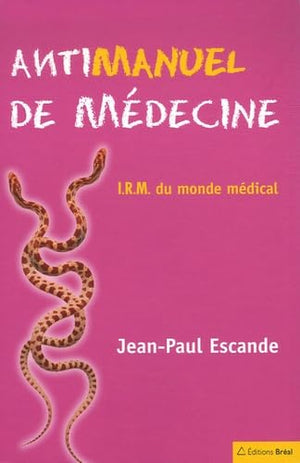 Antimanuel de médecine