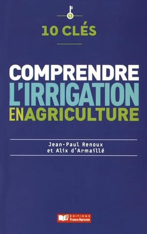 10 clés pour comprendre l'irrigation