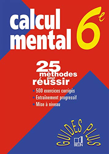 Calcul Mental 6eme. 25 Methodes Pour Reussir