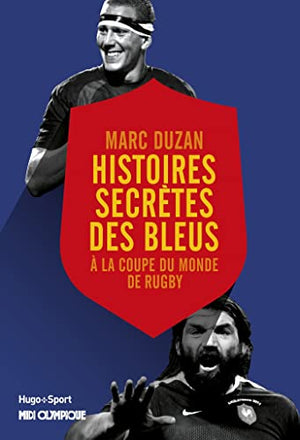 Histoire secrète des Bleus à la coupe du monde de rugby