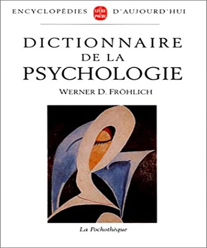 Dictionnaire de la psychologie - Werner D. Fröhlich