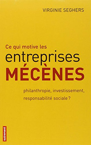 Ce qui motive les entreprises mécènes