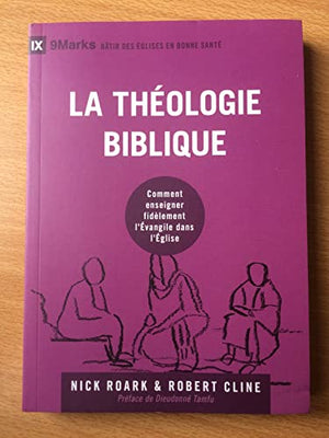 La théologie biblique (9Marks)