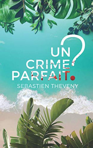 Un crime parfait ?