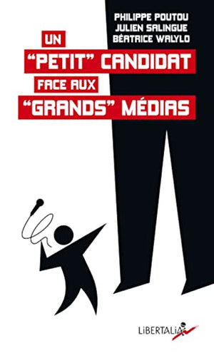 Un petit candidat face aux grands médias