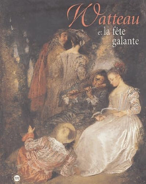 watteau et la fete galante