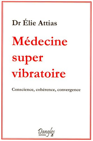 Médecine super vibratoire