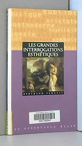 Les grandes interrogations esthétiques