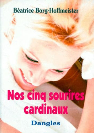 Nos 5 sourires cardinaux