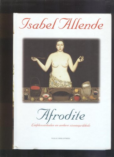Afrodite: liefdesverhalen en andere zinnenprikkels