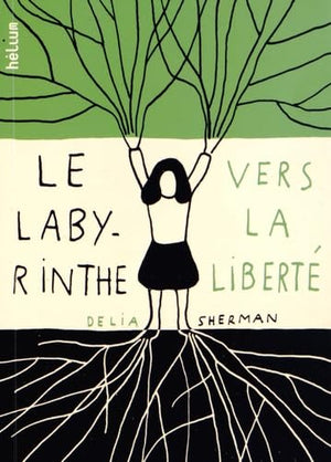 Le labyrinthe vers la liberté