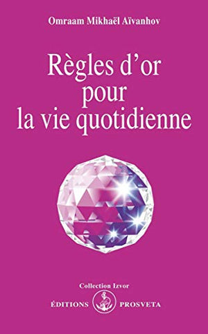 Règles d'or pour la vie quotidienne