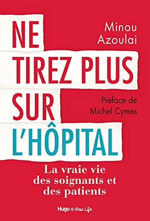 Ne tirez plus sur l'hôpital