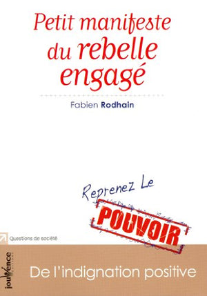 Petit manifeste du rebelle engagé