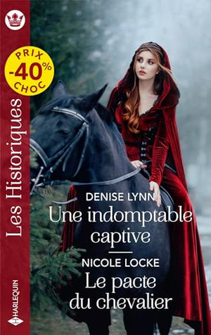 Une indomptable captive - Le pacte du chevalier