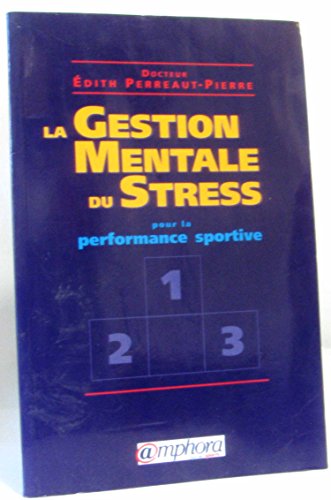 La gestion mentale du stress pour la performance sportive