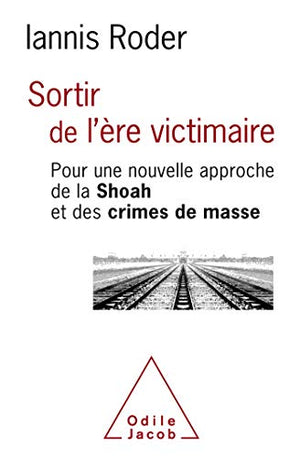 Sortir de l'ère victimaire