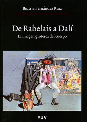 De Rabelais a Dalí: La imagen grotesca del cuerpo: 107 (Oberta)