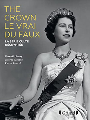 The Crown, le vrai du faux NE