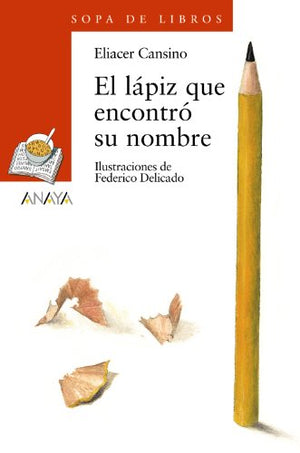 El lápiz que encontró su nombre: 109 (LITERATURA INFANTIL - Sopa de Libros)