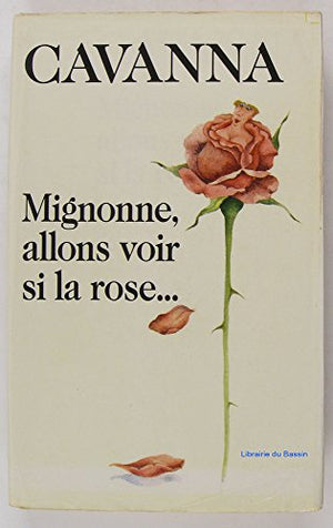 Mignonne, allons voir si la rose--