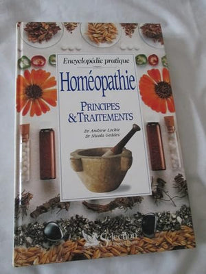 Homéopathie: Principes & traitements