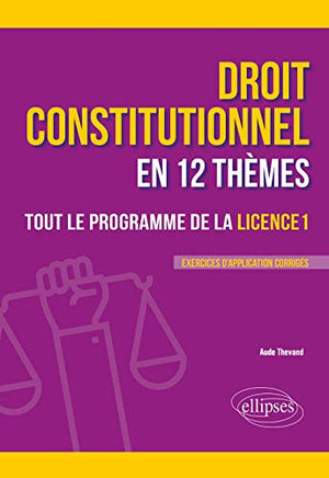 Le droit constitutionnel en 12 thèmes