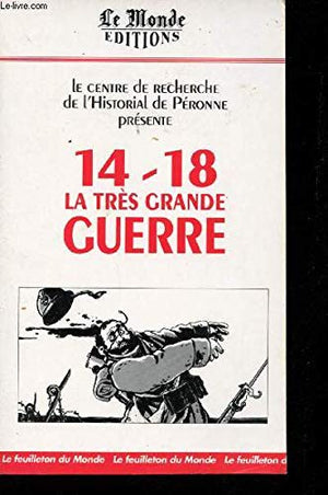 14-18: La très grande guerre