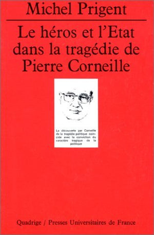 Le Héros et l'État dans la tragédie de Pierre Corneille