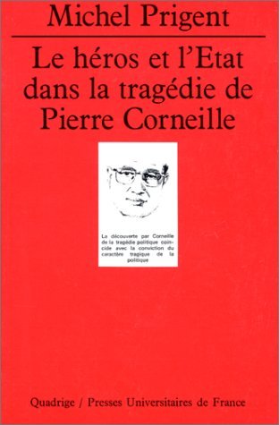 Le Héros et l'État dans la tragédie de Pierre Corneille