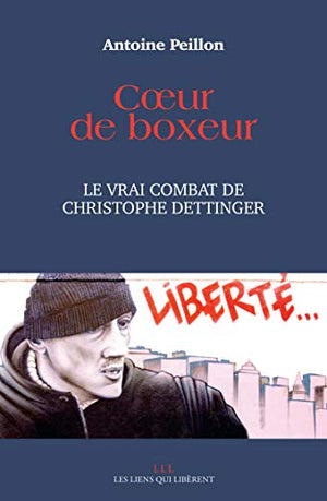 Coeur de boxeur: Le vrai combat de Christophe Dettinger