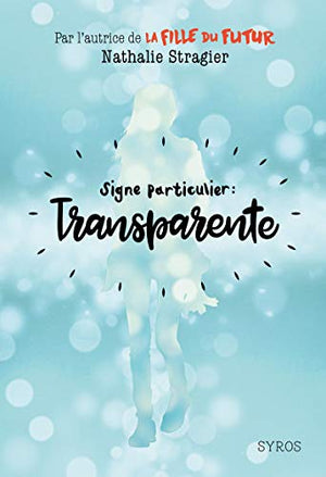 Signe particulier : transparente