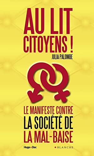 Au lit citoyens ! - Le manifeste contre la société de la mal-baise