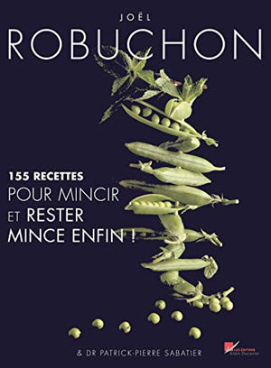 155 recettes pour mincir et rester mince enfin !