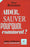 Aider, sauver: Pourquoi, comment ?