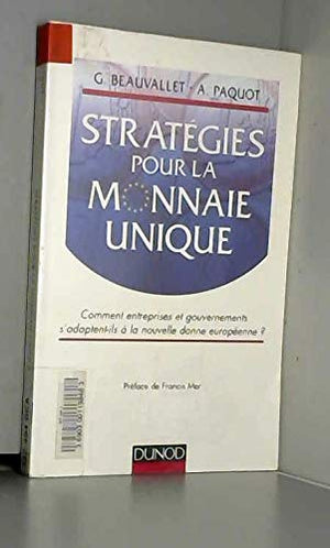 Strategies pour la monnaie unique