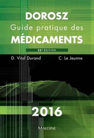 Dorosz Guide Pratique des Médicaments 2016