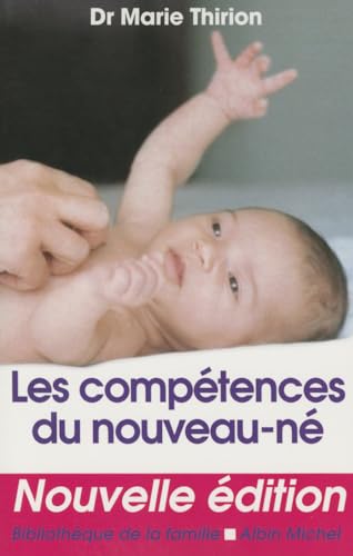 Les compétences du nouveau-né. Edition 2002